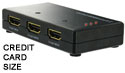 Add a review for: Credit Card Sized 3 Port HDMI Switch Box with Remote Control
